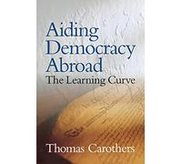Aiding Democracy Abroad: The Learning Curve