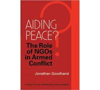 Aiding Peace?: The Role of NGOs in Armed Conflict