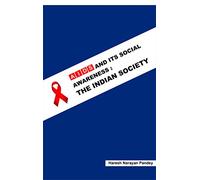 AIDS and its Social Awareness : The Indian Society