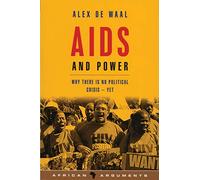 AIDS and Power: Why There Is No Political Crisis - Yet (African Arguments)