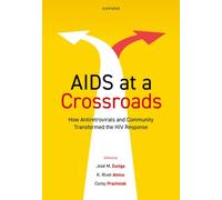 AIDS at a Crossroads: How Antiretrovirals and Community Transformed the HIV Response