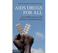 AIDS Drugs For All: Social Movements and Market Transformations