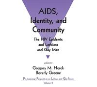 AIDS, Identity, and Community: The HIV Epidemic and Lesbians and Gay Men: 2 (Psychological Perspectives on Lesbian & Gay Issues)