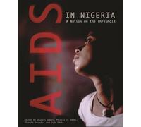 AIDS in Nigeria: A Nation on the Threshold (Harvard Series on Population and International Health) (Harvard Series on Population and Development Studies)