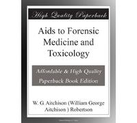 Aids to Forensic Medicine and Toxicology