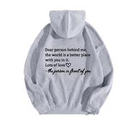 AIGOUT Dear Person Behind Me Hoodie, Dear Person Behind Me Sweatshirt for Women, Dear Person Behind Me Hoodie You Are Enough,The World Is A Better Place with You In It Pullover Fashion (Gray-B, L)