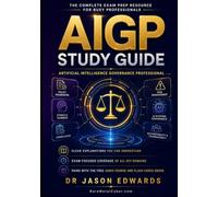 AIGP For Busy People: The Busy Candidate’s Playbook for Passing the IAPP AIGP Exam (Bare Metal Cyber Study Guides)