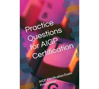 AIGP Practice Questions for AI Governance Professional (AIGP) Certification: AIGP Certification Exam Preparation