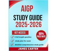 AIGP STUDY GUIDE 2025-2026: The Complete Exam Prep for Artificial Intelligence Governance Professional Certification With 3 Full Length Question and Answer