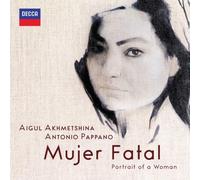 Aigul Akhmetshina;Antonio Pappano - Mujer Fatal