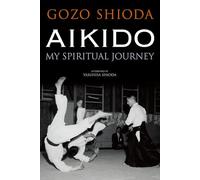 Aikido: My Spiritual Journey – Kodansha Comics