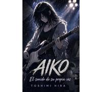 Aiko: El sonido de su propia voz (Aiko-La Serie)