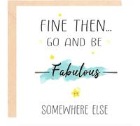 AIKOBAA Funny Leaving Card for Colleagues, Fine Then Go and Be Fabulous Somewhere Else, Farewell Good Luck Gift for Women Men Coworker Boss, Going Away Card with Envelope