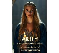 AILITH DANS LES HIGHLANDERS D´ÉCOSSE: La forteresse des secrets (Romans de Highlander et de femmes ecossaises)