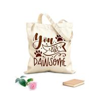 AILOONG Amazing Quotes You Are Pawsome Sweet Paw Unbleached Canvas Tote Bag 340g/m² thick fabric Uses as a tool bag