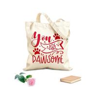 AILOONG Amazing Quotes You Are Pawsome Sweet Paw Unbleached Canvas Tote Bag 340g/m² thick fabric Uses as a tool bag