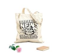 AILOONG Breaking News Same Shit Sifferent Day Cotton Canvas Shoulder Bags 12 oz thick fabric Uses as a tool bag 31x36cm Medium