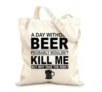 AILOONG Canvas Wine Gift Bag a day without beer probably wouldn t kill me but wahy take the risk 12 oz thick fabric Matches clothing 35x40cm Large
