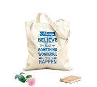 AILOONG Canvas Wine Gift Bag always believe that something wonderful is about to happen 340g/m² thick fabric Matches clothing