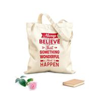 AILOONG Canvas Wine Gift Bag always believe that something wonderful is about to happen 340g/m² thick fabric Matches clothing