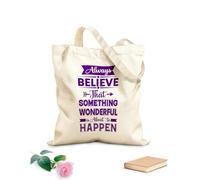 AILOONG Canvas Wine Gift Bag always believe that something wonderful is about to happen 340g/m² thick fabric Matches clothing
