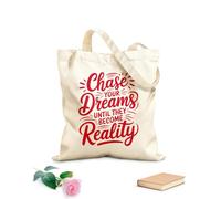 AILOONG Chase Your Dreams Until They Become Reality Reusable Shopper Bags 340g/m² thick fabric Foldable