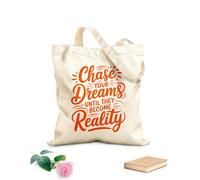 AILOONG Chase Your Dreams Until They Become Reality Reusable Shopper Bags 340g/m² thick fabric Foldable