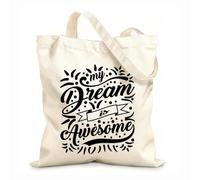 AILOONG Cotton Canvas Women's Bags 12 oz thick fabric my dreams is awesome Skin-friendly material 35x40cm Large