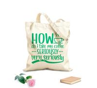 AILOONG Customizable pattern canvas bags how do i take my coffee seriously very seriously typographic 340g/m² thick fabric Matches clothing