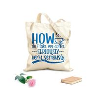 AILOONG Customizable pattern canvas bags how do i take my coffee seriously very seriously typographic 340g/m² thick fabric Matches clothing