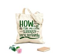 AILOONG Customizable pattern canvas bags how do i take my coffee seriously very seriously typographic 340g/m² thick fabric Matches clothing