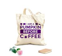 AILOONG Customizable pattern canvas bags i am a pumpkin before coffee 340g/m² thick fabric Matches clothing