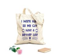 AILOONG Customizable pattern canvas bags i work hard so my cat can have a better life 340g/m² thick fabric Matches clothing