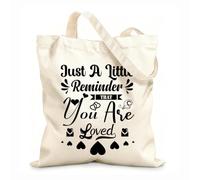 AILOONG Customizable pattern canvas bags just a little reminder that you are loved 12 oz thick fabric Matches clothing 31x36cm Medium