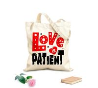 AILOONG Customizable pattern canvas bags love is patient valentine day quotes about love typography romantic words in february 12 oz thick fabric Matches clothing 35x40cm Large