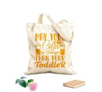 AILOONG Customizable pattern canvas bags may your coffee be stronger than your toddler mother day 340g/m² thick fabric Matches clothing