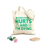 AILOONG Digitally printed canvas bags 340g/m² thick fabric everything hurts and i'm dying typography perfect Uses as a makeup bag