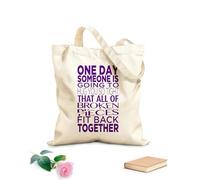AILOONG Digitally printed canvas bags One Day Someone is Going to Hug You so Tight, That All of Broken Pieces fit Back Together. 340g/m² thick fabric Uses as a makeup bag