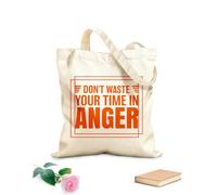AILOONG don't waste your time in anger motivational Reusable Shopper Bags 340g/m² thick fabric Foldable