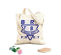 AILOONG Flat Tape Handle Tote Bag born to be real not perfect design 340g/m² thick fabric Replaces school bag