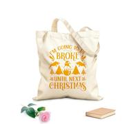AILOONG Flat Tape Handle Tote Bag christmas typography i'm going to be broke until next christmas 340g/m² thick fabric Replaces school bag