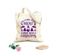 AILOONG Flat Tape Handle Tote Bag christmas typography i'm going to be broke until next christmas 340g/m² thick fabric Replaces school bag