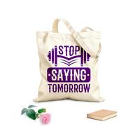 AILOONG Gym Stop Saying Tomorrow Cotton Canvas Shoulder Bags 340g/m² thick fabric Uses as a tool bag