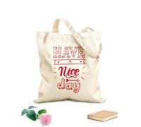 AILOONG Have A Nice Day Phrase Words Lettering Quote Unbleached Canvas Tote Bag 340g/m² thick fabric Uses as a tool bag