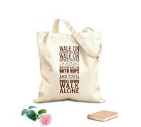 AILOONG High-definition printed tote bags Walk Through The Wind, The rain, with Hope in Your Heart and You'll Never Walk Alone. 340g/m² thick fabric Reusable