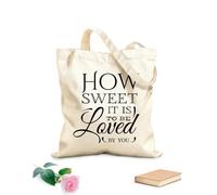 AILOONG How sweet it is to be Loved by you Reusable Shopper Bags 12 oz thick fabric Foldable 31x36cm Medium