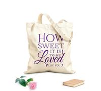 AILOONG How sweet it is to be Loved by you Reusable Shopper Bags 340g/m² thick fabric Foldable