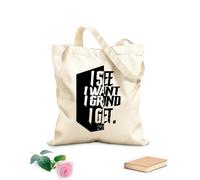 AILOONG i see i want i grind i get ts Customizable pattern canvas bags 12 oz thick fabric Matches clothing 35x40cm Large