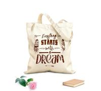AILOONG Motivation Quote Everything Starts With Dreams Home Unbleached Canvas Tote Bag 340g/m² thick fabric Uses as a tool bag