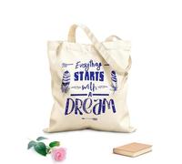 AILOONG Motivation Quote Everything Starts With Dreams Home Unbleached Canvas Tote Bag 340g/m² thick fabric Uses as a tool bag